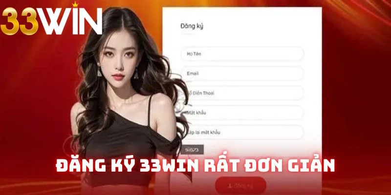 Cách thức đăng ký 33Win tối giản