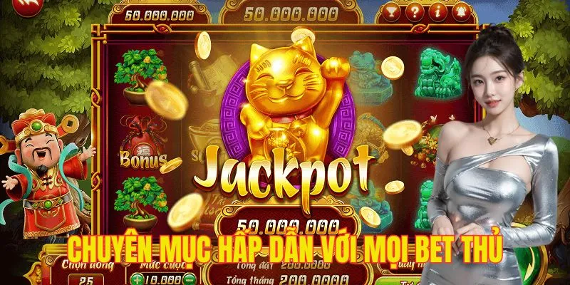 Sảnh cược khuyến khách hàng lưu luyến mãi chẳng rời