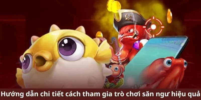 Hướng dẫn chi tiết về các bước tham gia game săn cá 33Win
