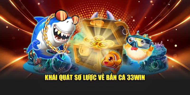 Khái niệm về sân chơi bắn cá 33Win